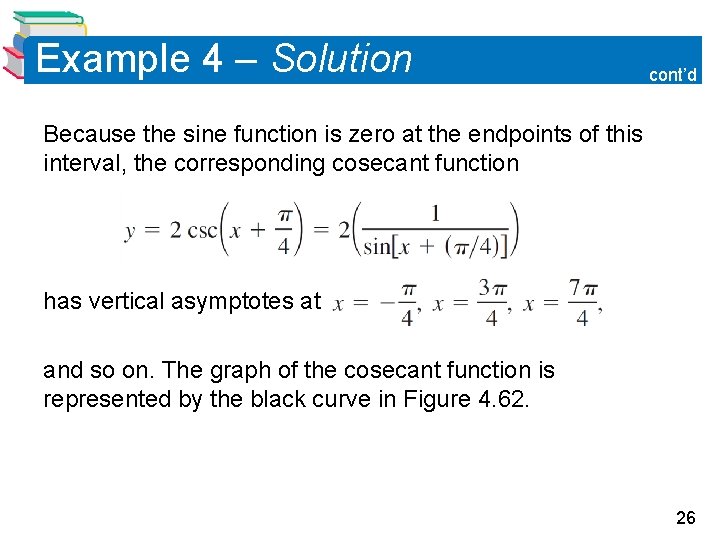 Example 4 – Solution cont’d Because the sine function is zero at the endpoints