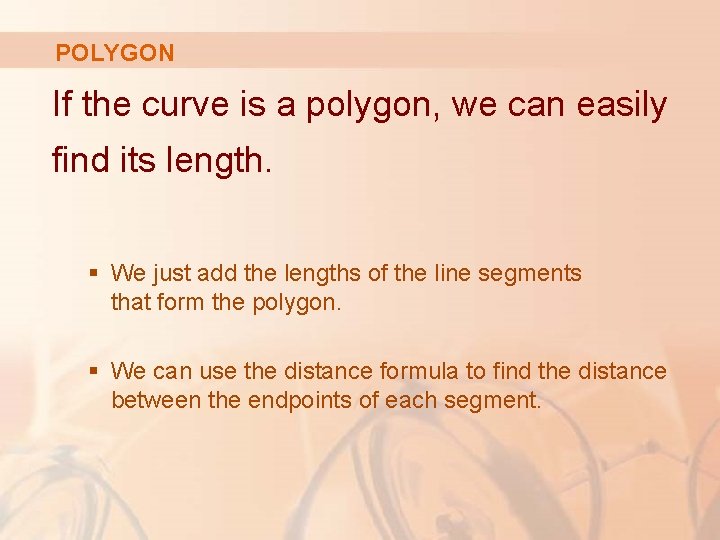 POLYGON If the curve is a polygon, we can easily find its length. §