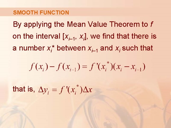 SMOOTH FUNCTION By applying the Mean Value Theorem to f on the interval [xi–