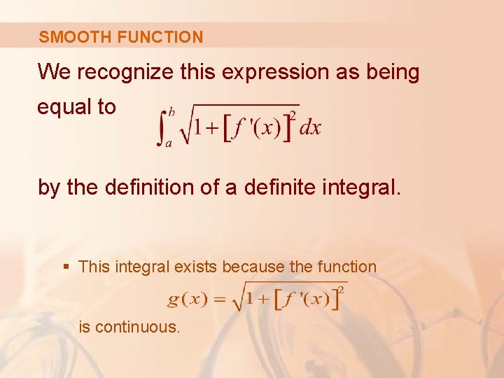 SMOOTH FUNCTION We recognize this expression as being equal to by the definition of