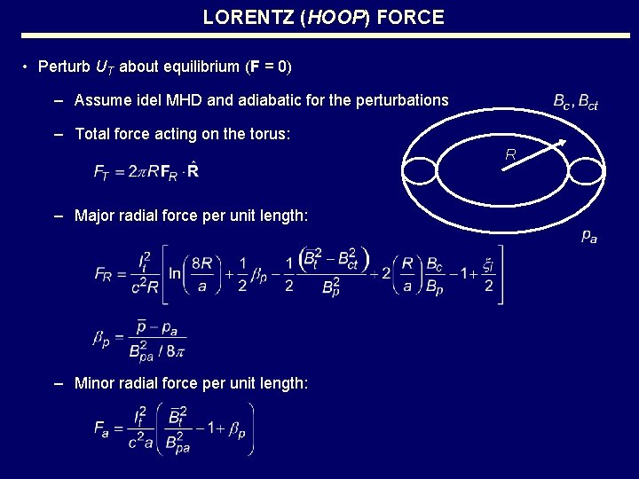 LORENTZ (HOOP) FORCE • Perturb UT about equilibrium (F = 0) – Assume idel