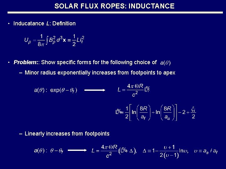 SOLAR FLUX ROPES: INDUCTANCE • Inducatance L: Definition • Problem: : Show specific forms
