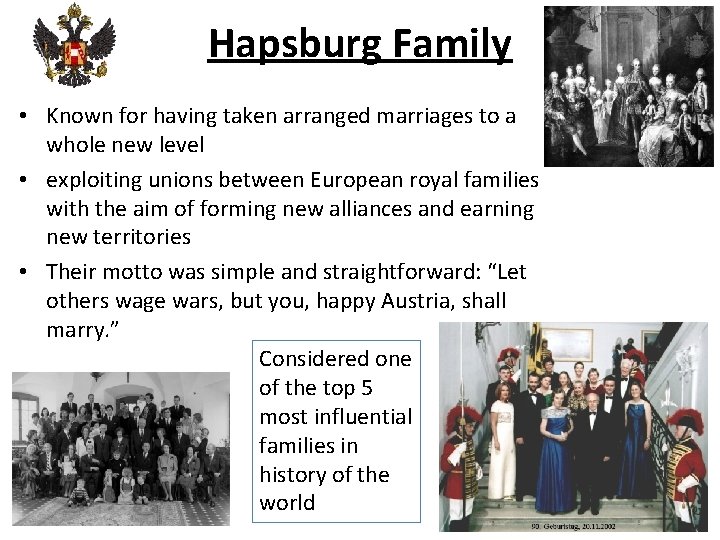 Hapsburg Family • Known for having taken arranged marriages to a whole new level
