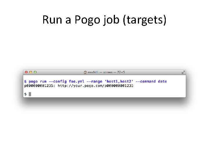 Run a Pogo job (targets) 