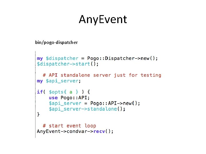 Any. Event bin/pogo-dispatcher 