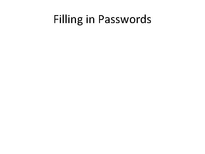 Filling in Passwords 