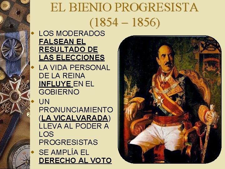 EL BIENIO PROGRESISTA (1854 – 1856) w LOS MODERADOS FALSEAN EL RESULTADO DE LAS