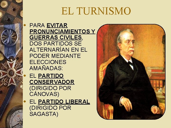 EL TURNISMO w PARA EVITAR PRONUNCIAMIENTOS Y GUERRAS CIVILES, DOS PARTIDOS SE ALTERNARÍAN EN