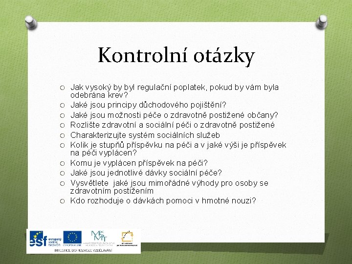 Kontrolní otázky O Jak vysoký by byl regulační poplatek, pokud by vám byla O