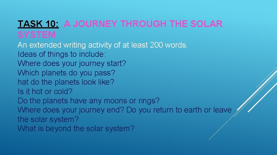 TASK 10: A JOURNEY THROUGH THE SOLAR SYSTEM An extended writing activity of at
