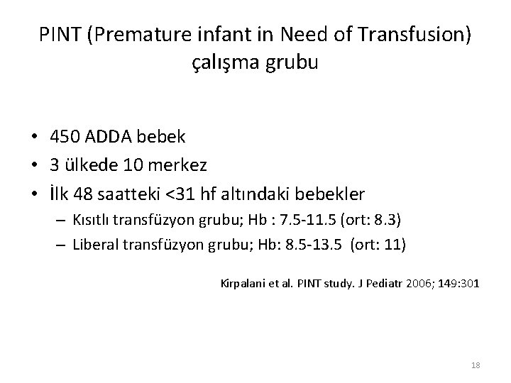 PINT (Premature infant in Need of Transfusion) çalışma grubu • 450 ADDA bebek •