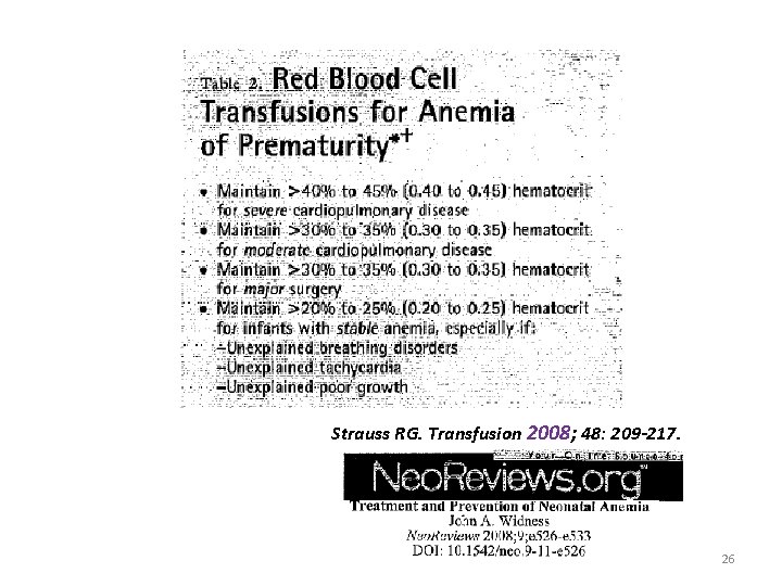 Strauss RG. Transfusion 2008; 48: 209 -217. 26 