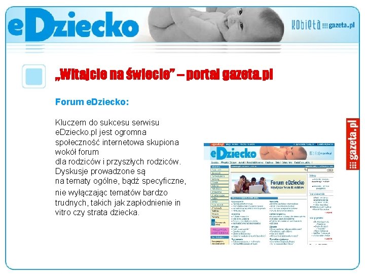 „Witajcie na świecie” – portal gazeta. pl Forum e. Dziecko: Kluczem do sukcesu serwisu