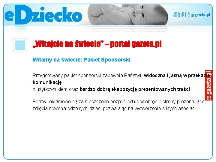 „Witajcie na świecie” – portal gazeta. pl Witamy na świecie: Pakiet Sponsorski Przygotowany pakiet