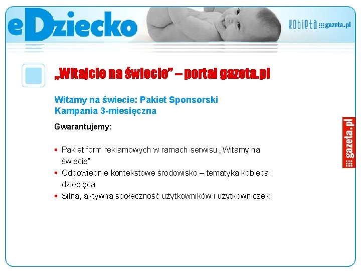 „Witajcie na świecie” – portal gazeta. pl Witamy na świecie: Pakiet Sponsorski Kampania 3