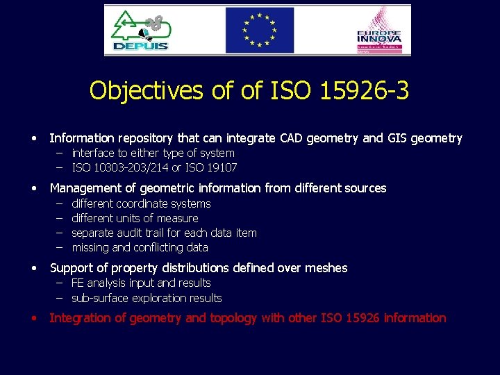 Objectives of of ISO 15926 -3 • Information repository that can integrate CAD geometry