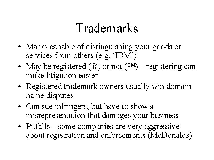 Trademarks • Marks capable of distinguishing your goods or services from others (e. g.