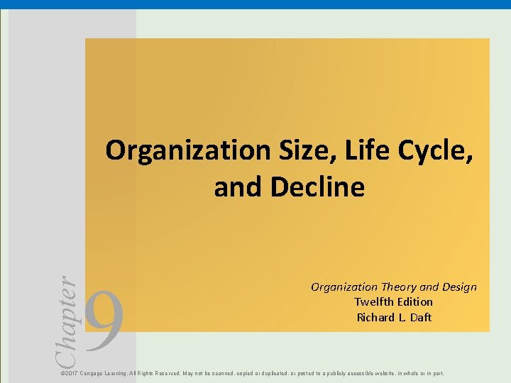 Chapter Organization Size, Life Cycle, and Decline 9 Organization Theory and Design Twelfth Edition