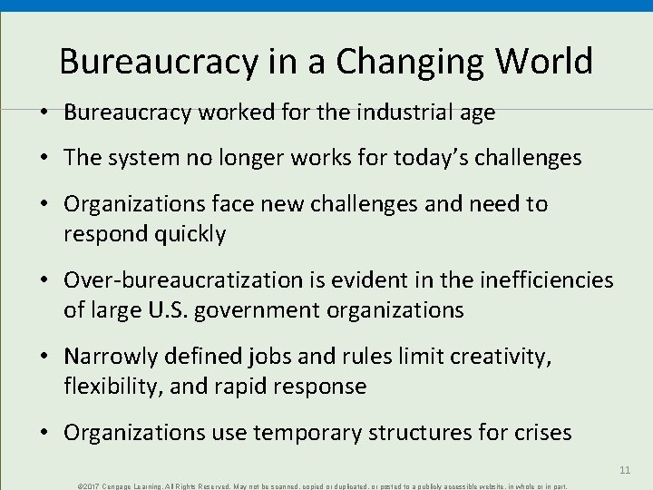 Bureaucracy in a Changing World • Bureaucracy worked for the industrial age • The