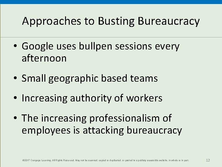 Approaches to Busting Bureaucracy • Google uses bullpen sessions every afternoon • Small geographic