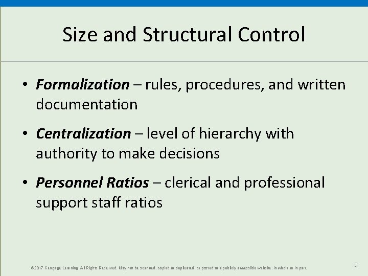 Size and Structural Control • Formalization – rules, procedures, and written documentation • Centralization