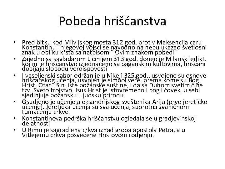 Pobeda hrišćanstva • Pred bitku kod Milvijskog mosta 312. god. protiv Maksencija caru Konstantinu Pobeda hrišćanstva • Pred bitku kod Milvijskog mosta 312. god. protiv Maksencija caru Konstantinu