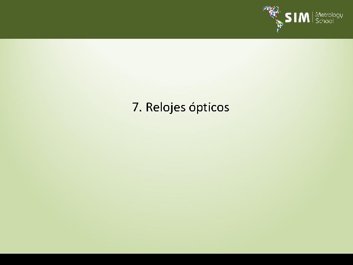 7. Relojes ópticos 