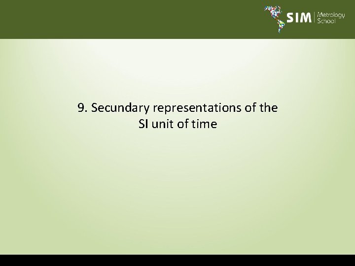 9. Secundary representations of the SI unit of time 