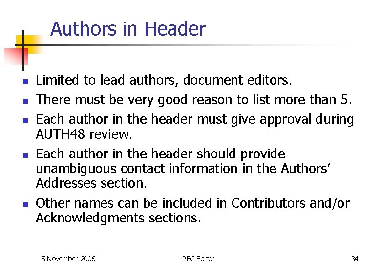 Authors in Header n n n Limited to lead authors, document editors. There must Authors in Header n n n Limited to lead authors, document editors. There must