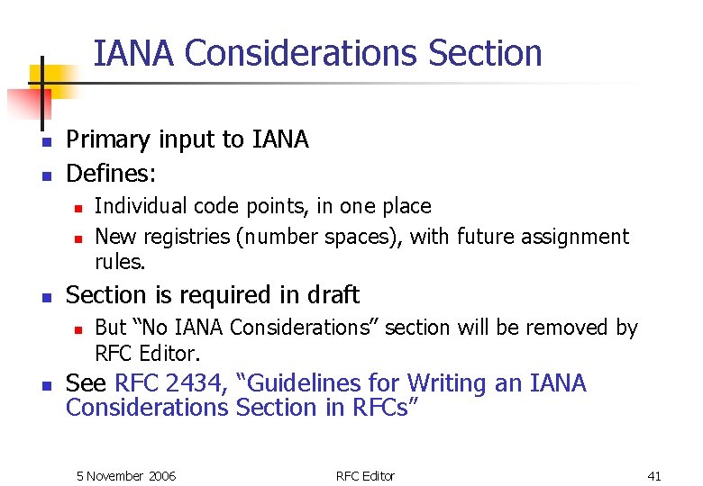 IANA Considerations Section n n Primary input to IANA Defines: n n n Section IANA Considerations Section n n Primary input to IANA Defines: n n n Section