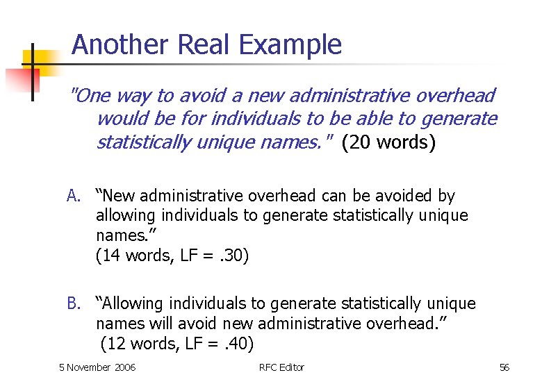 Another Real Example "One way to avoid a new administrative overhead would be for Another Real Example "One way to avoid a new administrative overhead would be for
