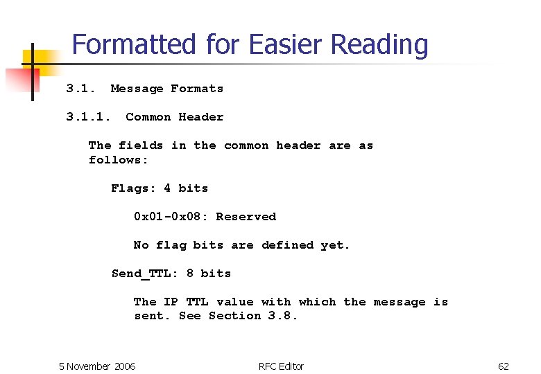 Formatted for Easier Reading 3. 1. Message Formats 3. 1. 1. Common Header The Formatted for Easier Reading 3. 1. Message Formats 3. 1. 1. Common Header The