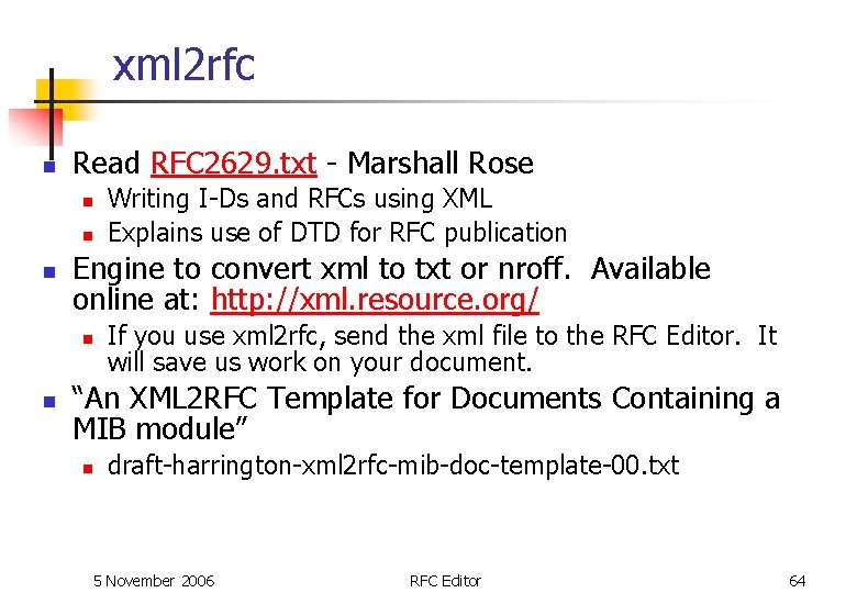 xml 2 rfc n Read RFC 2629. txt - Marshall Rose n n n xml 2 rfc n Read RFC 2629. txt - Marshall Rose n n n