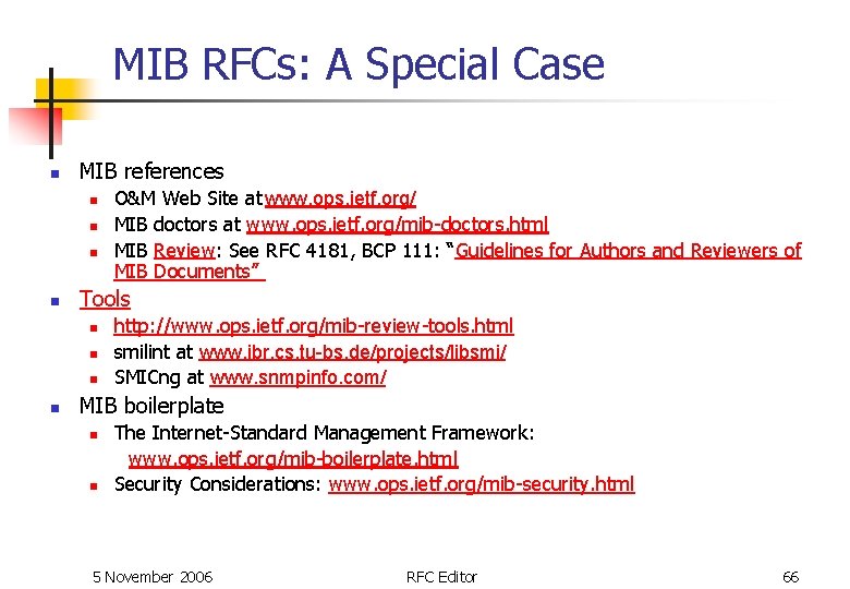 MIB RFCs: A Special Case n MIB references n n Tools n n O&M MIB RFCs: A Special Case n MIB references n n Tools n n O&M