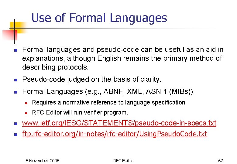 Use of Formal Languages n Formal languages and pseudo-code can be useful as an Use of Formal Languages n Formal languages and pseudo-code can be useful as an