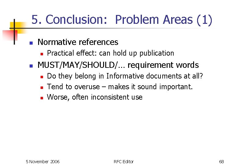 5. Conclusion: Problem Areas (1) n Normative references n n Practical effect: can hold 5. Conclusion: Problem Areas (1) n Normative references n n Practical effect: can hold