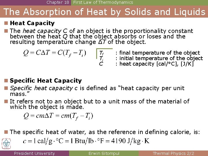 Chapter 18 First Law of Thermodynamics The Absorption of Heat by Solids and Liquids Chapter 18 First Law of Thermodynamics The Absorption of Heat by Solids and Liquids