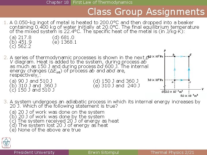 Chapter 18 First Law of Thermodynamics Class Group Assignments 1. A 0. 050 -kg Chapter 18 First Law of Thermodynamics Class Group Assignments 1. A 0. 050 -kg