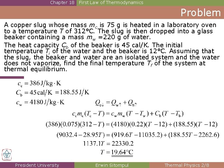 Chapter 18 First Law of Thermodynamics Problem A copper slug whose mass mc is Chapter 18 First Law of Thermodynamics Problem A copper slug whose mass mc is
