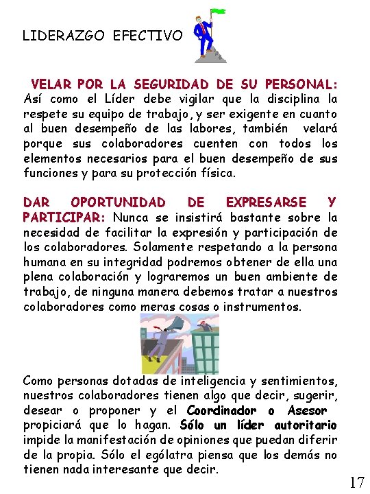 LIDERAZGO EFECTIVO VELAR POR LA SEGURIDAD DE SU PERSONAL: Así como el Líder debe