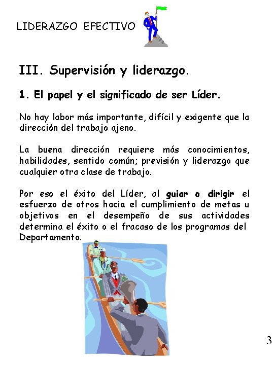 LIDERAZGO EFECTIVO III. Supervisión y liderazgo. 1. El papel y el significado de ser