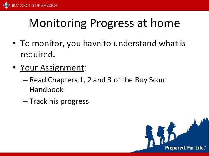 Monitoring Progress at home • To monitor, you have to understand what is required.