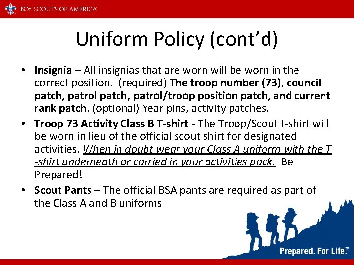 Uniform Policy (cont’d) • Insignia – All insignias that are worn will be worn