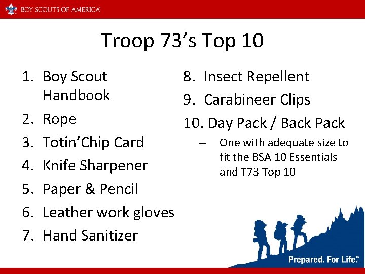 Troop 73’s Top 10 1. Boy Scout 8. Insect Repellent Handbook 9. Carabineer Clips