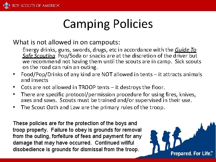 Camping Policies What is not allowed in on campouts: • • Energy drinks, guns,
