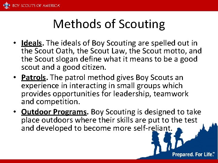 Methods of Scouting • Ideals. The ideals of Boy Scouting are spelled out in