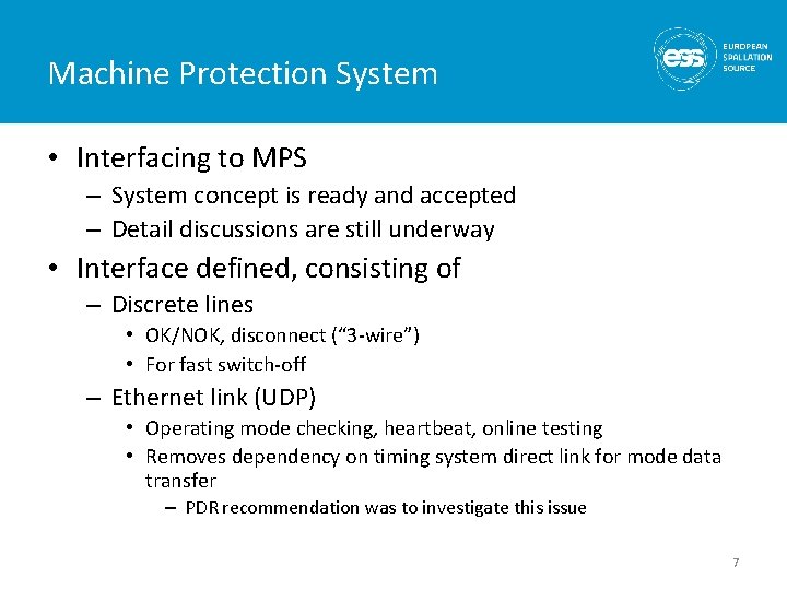 Machine Protection System • Interfacing to MPS – System concept is ready and accepted