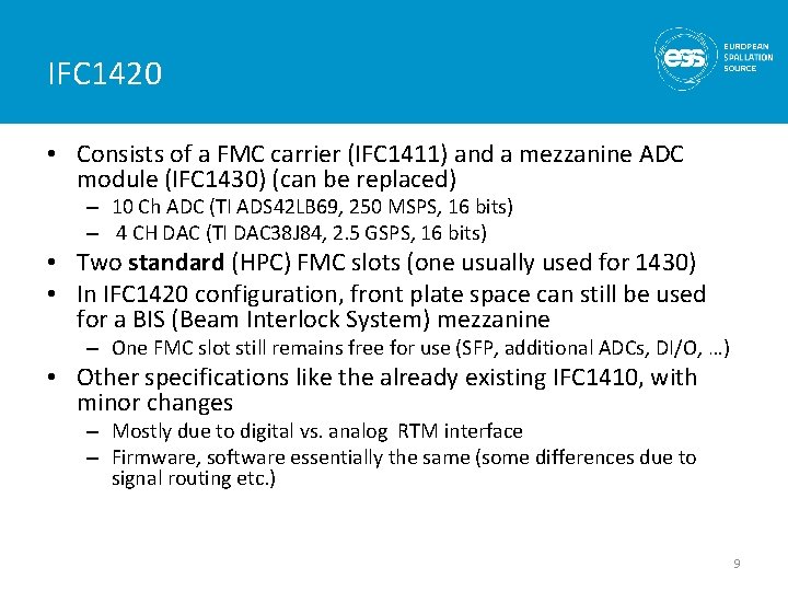 IFC 1420 • Consists of a FMC carrier (IFC 1411) and a mezzanine ADC
