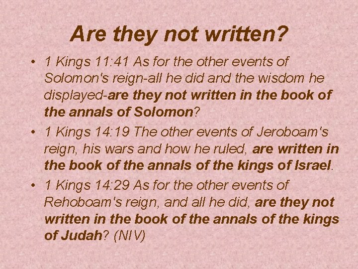 Are they not written? • 1 Kings 11: 41 As for the other events