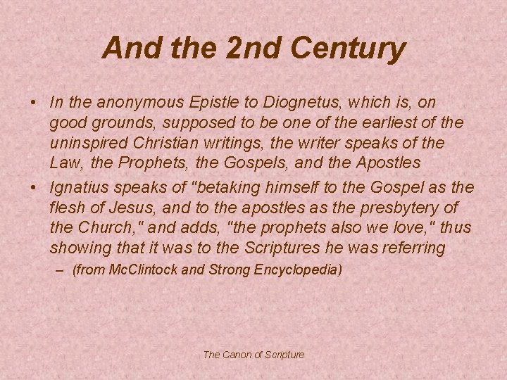 And the 2 nd Century • In the anonymous Epistle to Diognetus, which is,